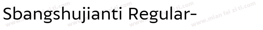 Sbangshujianti Regular字体转换